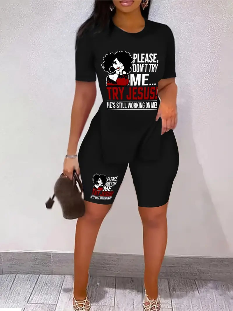 “Please Don’t Try Me, Try Jesus, He’s Still Working on Me” -  Try Jesus Print, Short Sleeve Crew Neck Side Split Casual T-Shirt & Short, 2pc Set
