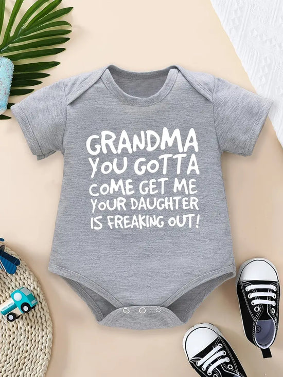 “Grandma You Gotta Come Get Me Your Daughter is Freaking Out” Infant Romper Letter Print Short Sleeve Round Neck Bodysuit for Baby Girls/Boys Toddler Clothes